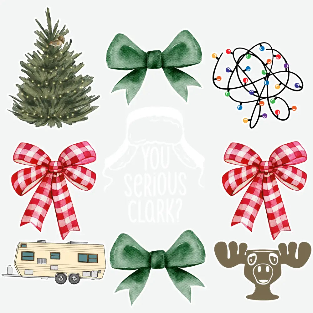 You Serious Clark - Christmas Ready to Press DTF Transfer