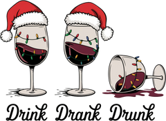 Christmas Drink Drank Drunk - Christmas Ready to Press DTF Transfer