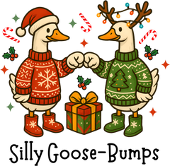 Silly Goose Bumps - Christmas Ready to Press DTF Transfer