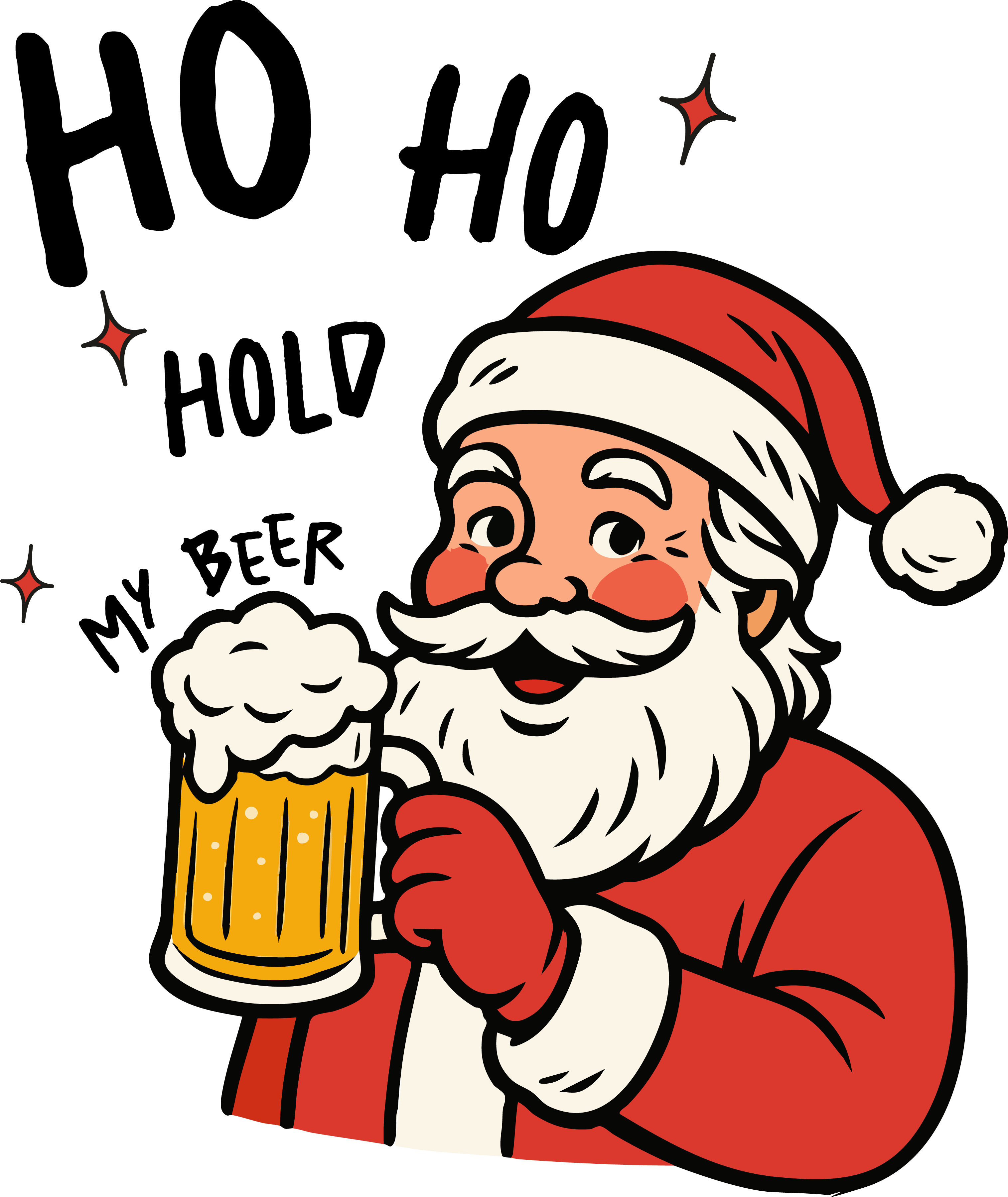 Ho Ho Hold My Beer - Christmas Ready to Press DTF Transfer