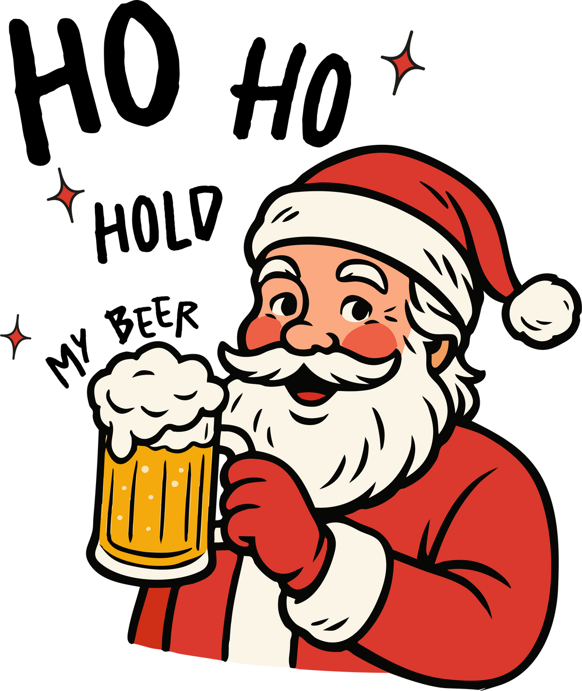 Ho Ho Hold My Beer - Christmas Ready to Press DTF Transfer