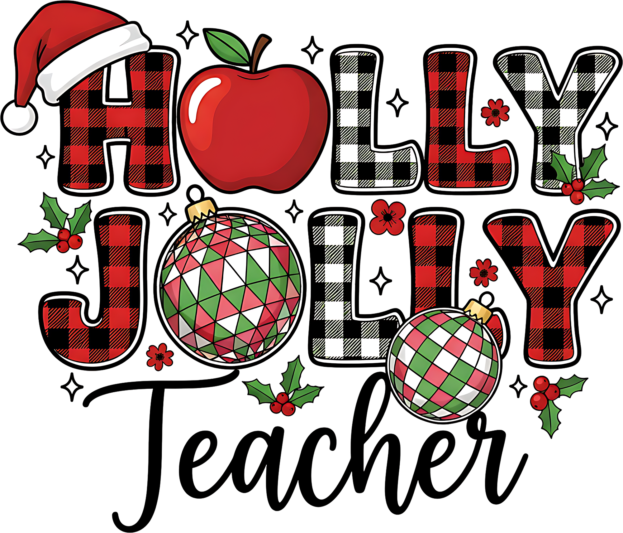 Holly Jolly Teacher - Christmas Ready to Press DTF Transfer
