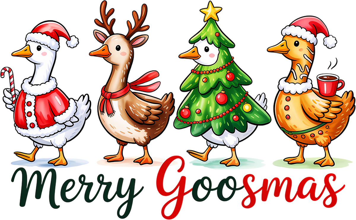 Merry Goosmas - Christmas Ready to Press DTF Transfer