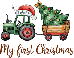 My First Christmas Tractor - Christmas Ready to Press DTF Transfer