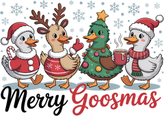 Christmas Merry Goosmas - Christmas Ready to Press DTF Transfer