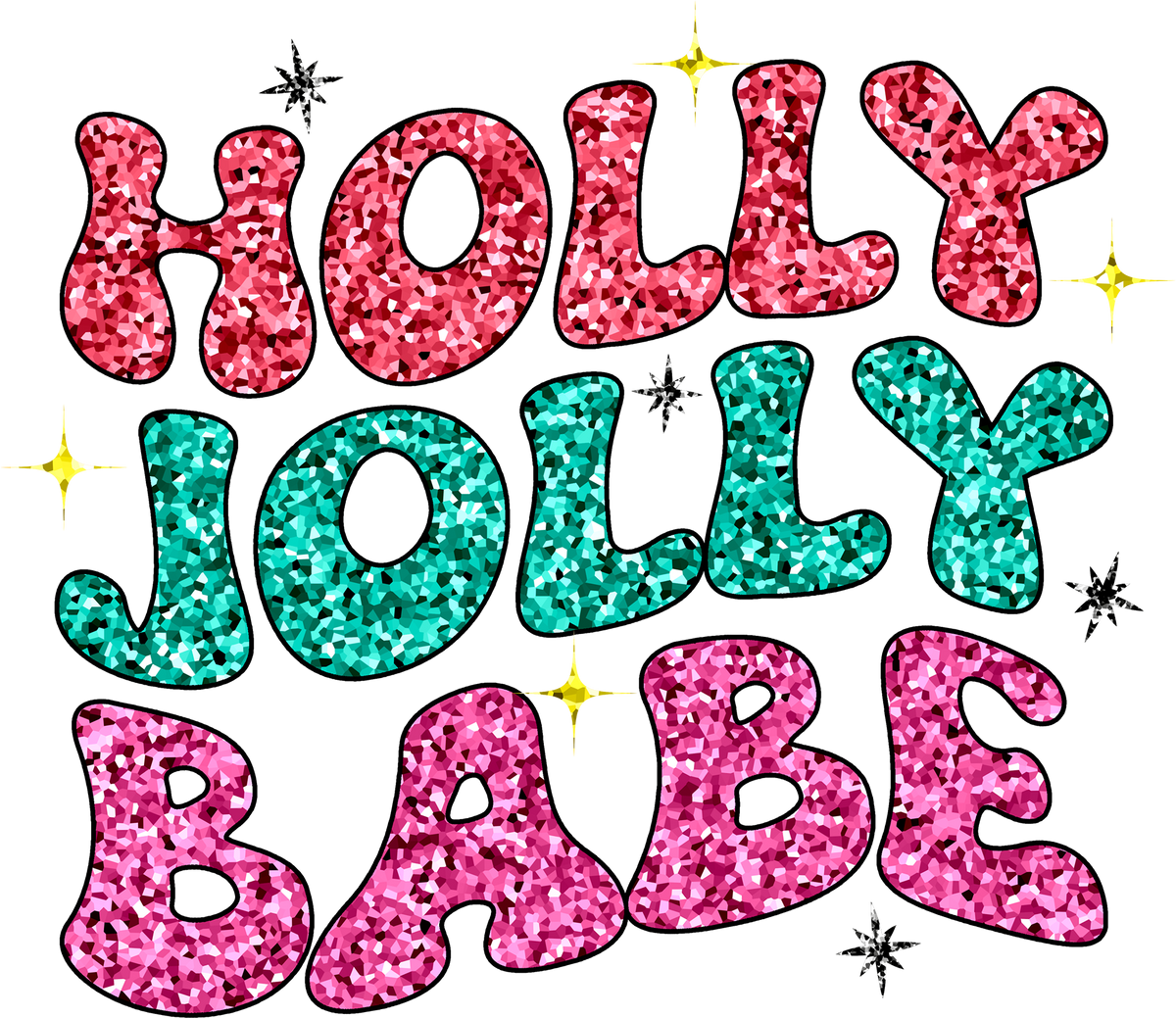 Holly Jolly Babe - Christmas Ready to Press DTF Transfer