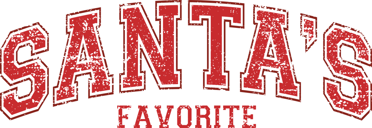 Santa's Favorite - Christmas Ready to Press DTF Transfer