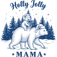 Holly Jolly Mama Bear - Christmas Ready to Press DTF Transfer