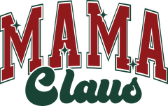 Mama Claus - Christmas Ready to Press DTF Transfer