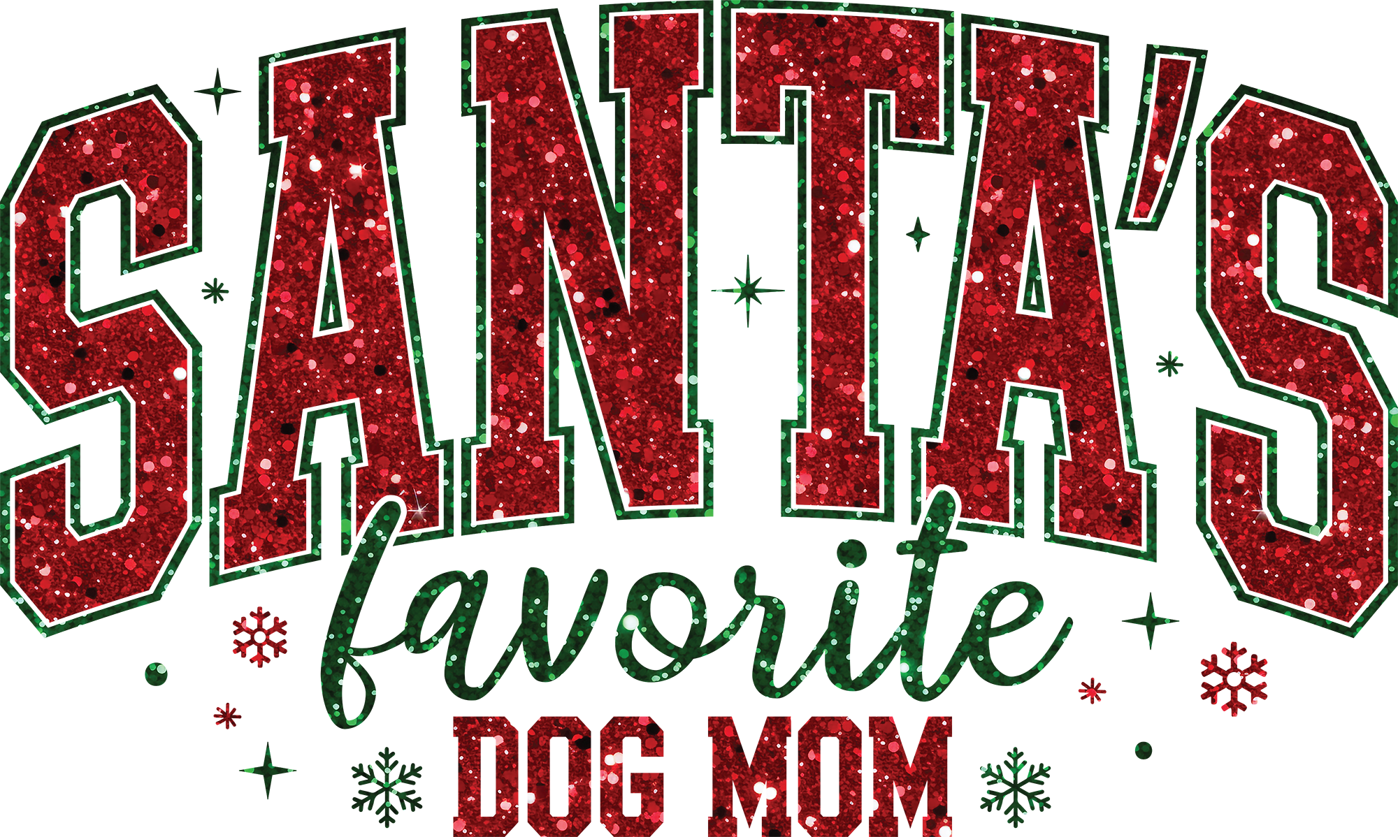 Santa's Favorite Dog Mom - Christmas Ready to Press DTF Transfer