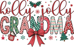 Holly Jolly Grandma - Christmas Ready to Press DTF Transfer