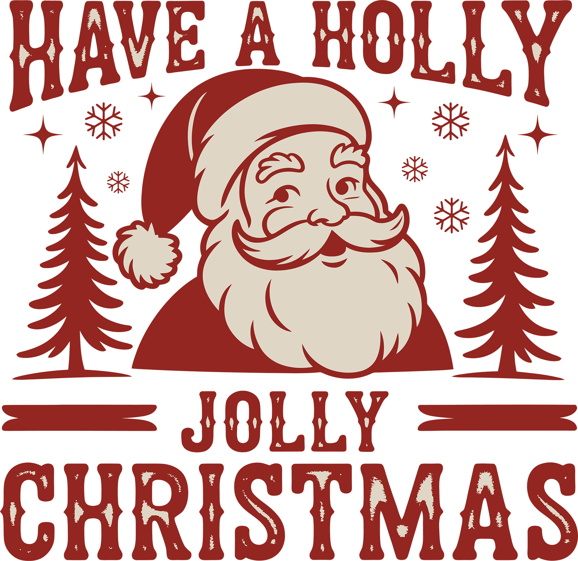 Have A Holly Jolly Christmas Santa - Christmas Ready to Press DTF Transfer