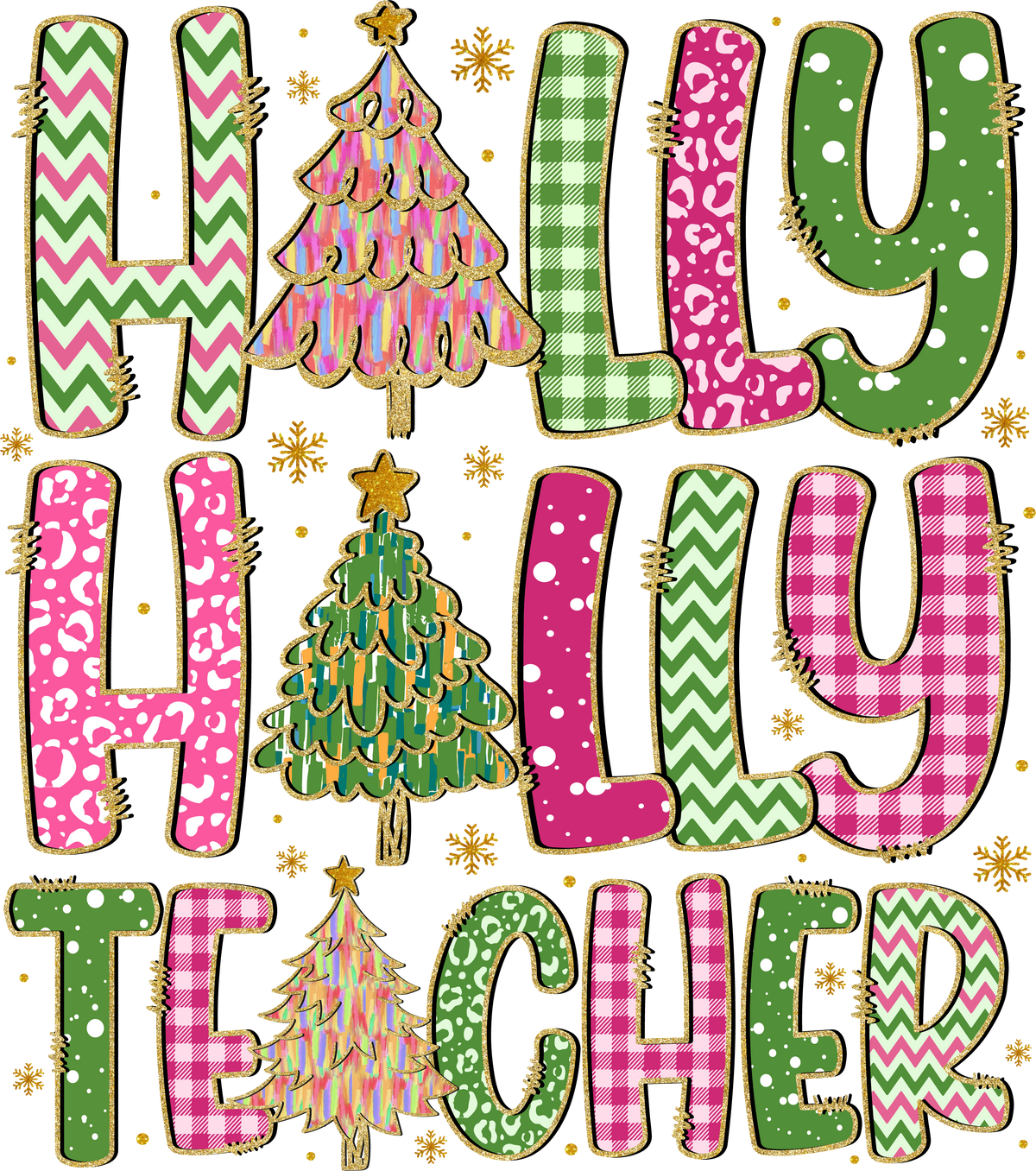 Holly Teacher - Christmas Ready to Press DTF Transfer