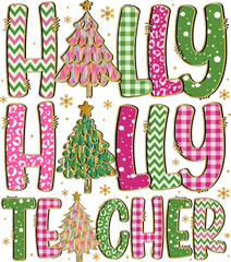 Holly Teacher - Christmas Ready to Press DTF Transfer