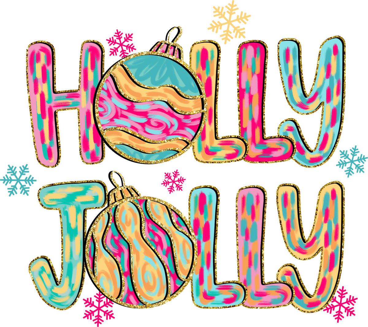 Brushstroke Ornaments Holly Jolly - Christmas Ready to Press DTF Transfer