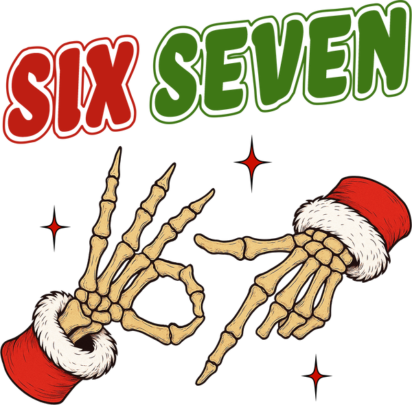 Six Seven Skeleton Hand - Christmas Ready to Press DTF Transfer