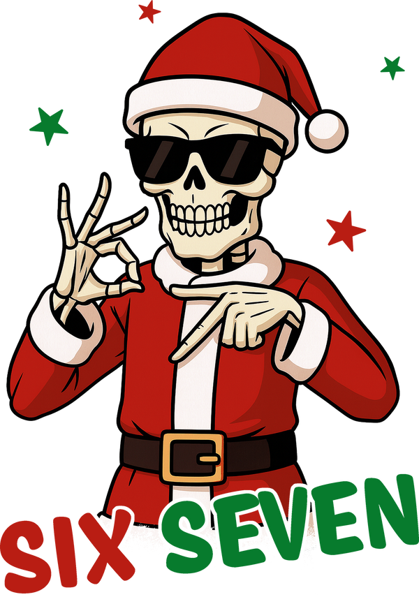 Six Seven Skeleton Santa - Christmas Ready to Press DTF Transfer