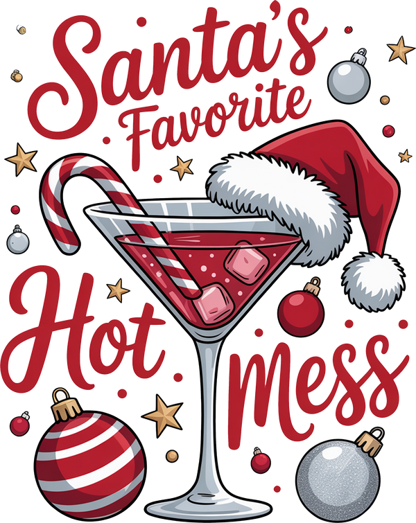 Santa's Favorite Hot Mess - Christmas Ready to Press DTF Transfer