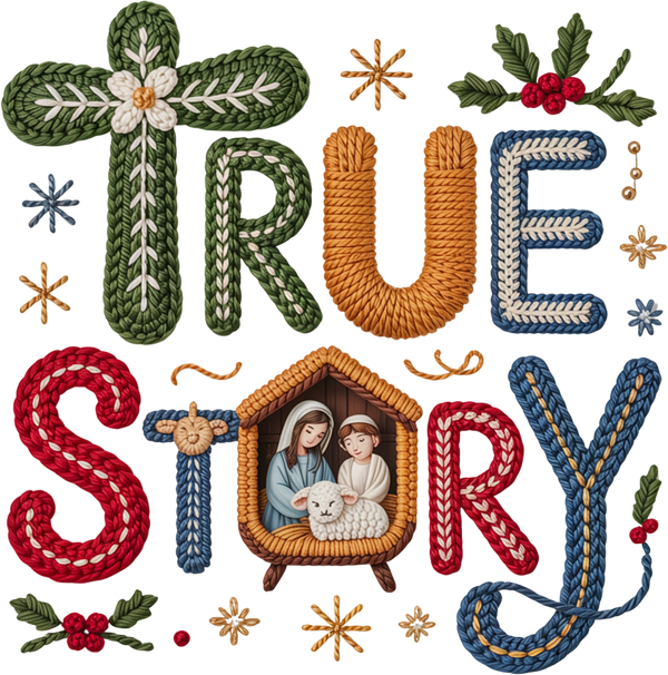 Faux Yarn Crochet True Story - Christmas Ready to Press DTF Transfer