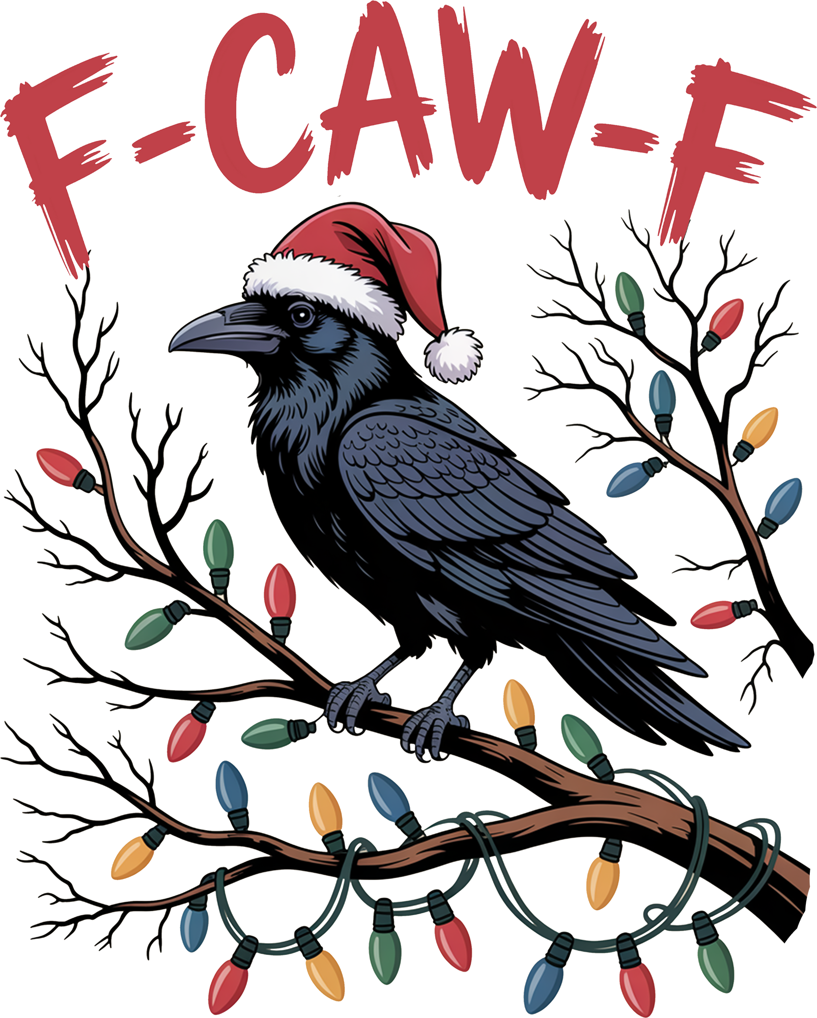Christmas F-Caw-F - Christmas Ready to Press DTF Transfer