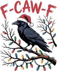Christmas F-Caw-F - Christmas Ready to Press DTF Transfer