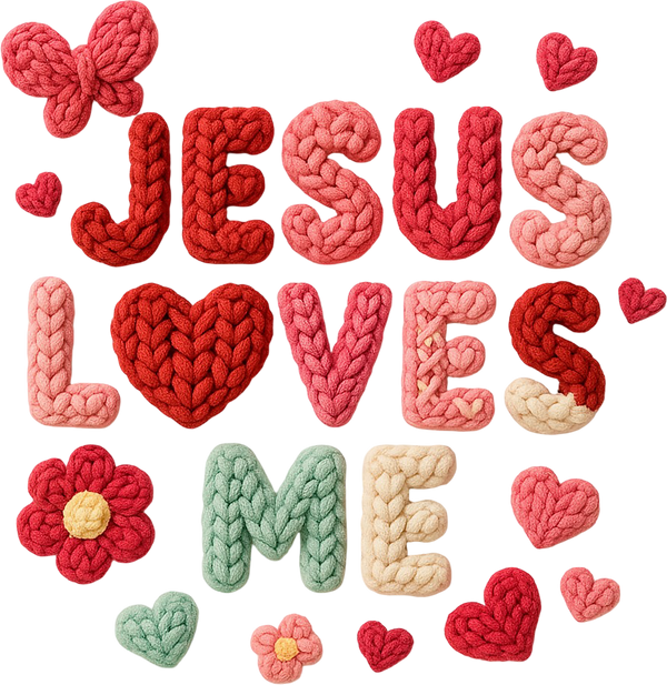 Faux Yarn Crochet Valentine Jesus Loves Me - Valentines Day Ready to Press DTF Transfer