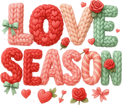 Faux Yarn Crochet Valentine Love Season - Valentines Day Ready to Press DTF Transfer