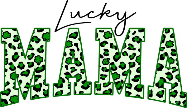 St Patricks Day Lucky Mama - St Patricks Day Ready to Press DTF Transfer