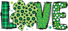 St Patricks Day Love Clover - St Patricks Day Ready to Press DTF Transfer