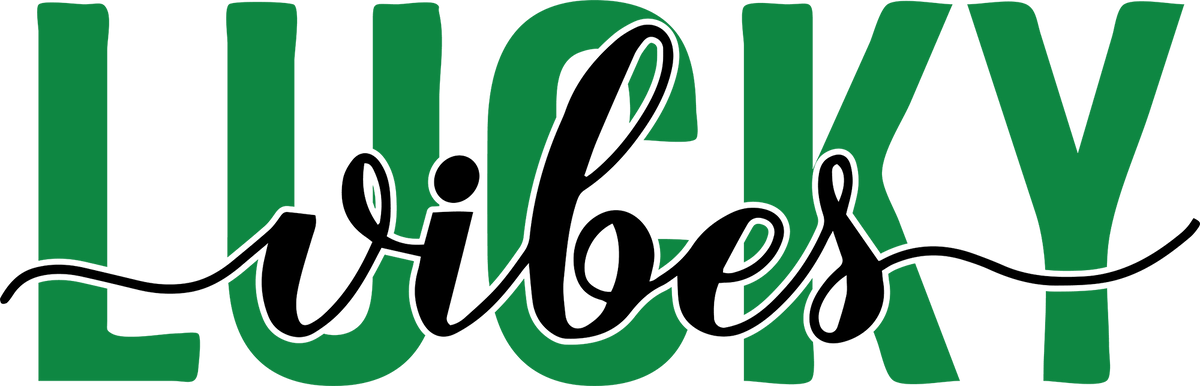 St Patricks Day Lucky Vibes - St Patricks Day Ready to Press DTF Transfer