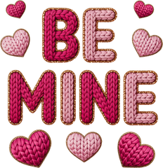 Faux Yarn Crochet Be Mine - Valentines Day Ready to Press DTF Transfer