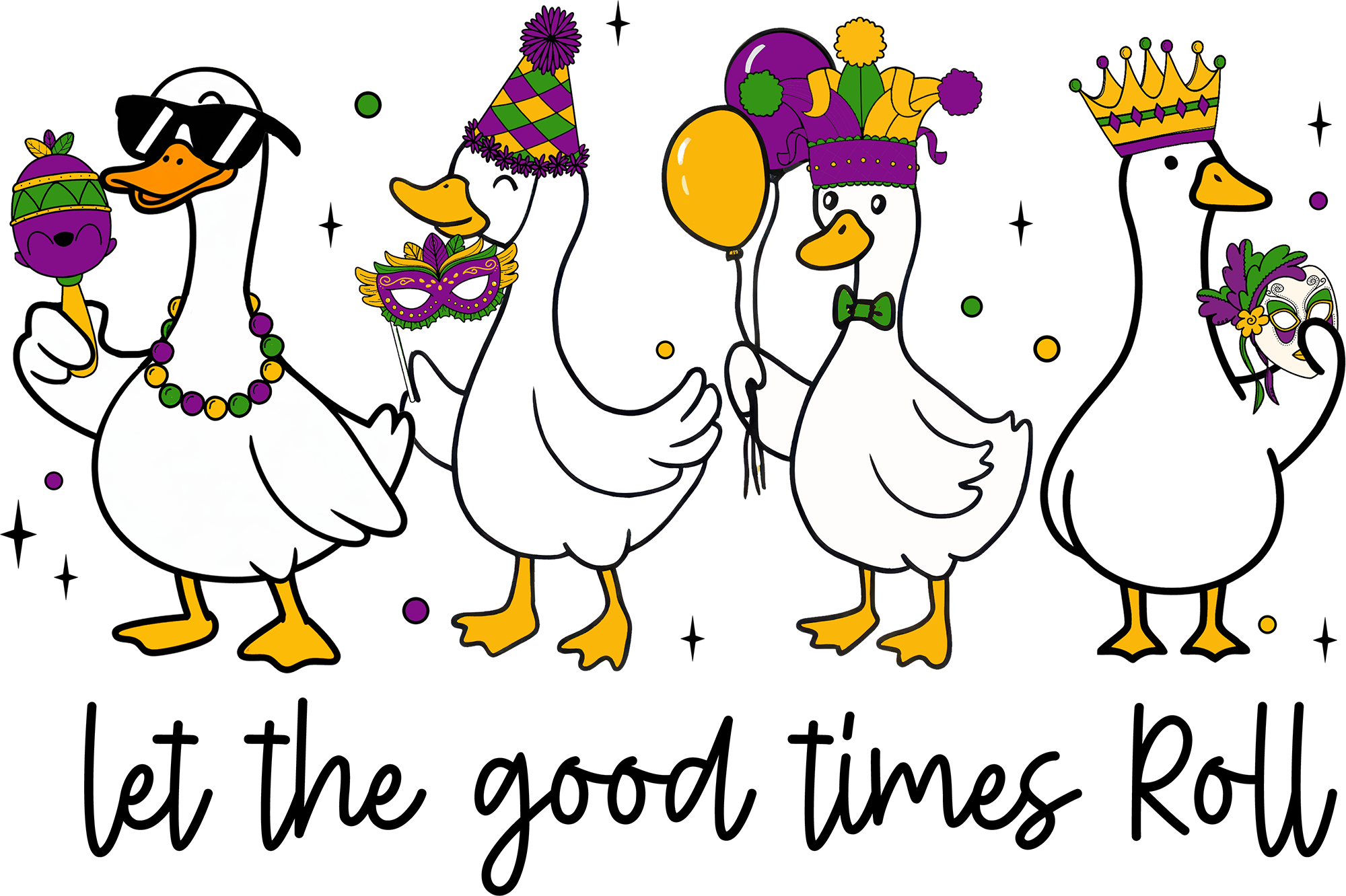Mardi Gras Goose Let The Good Times Roll - Mardi Gras Ready to Press DTF Transfer