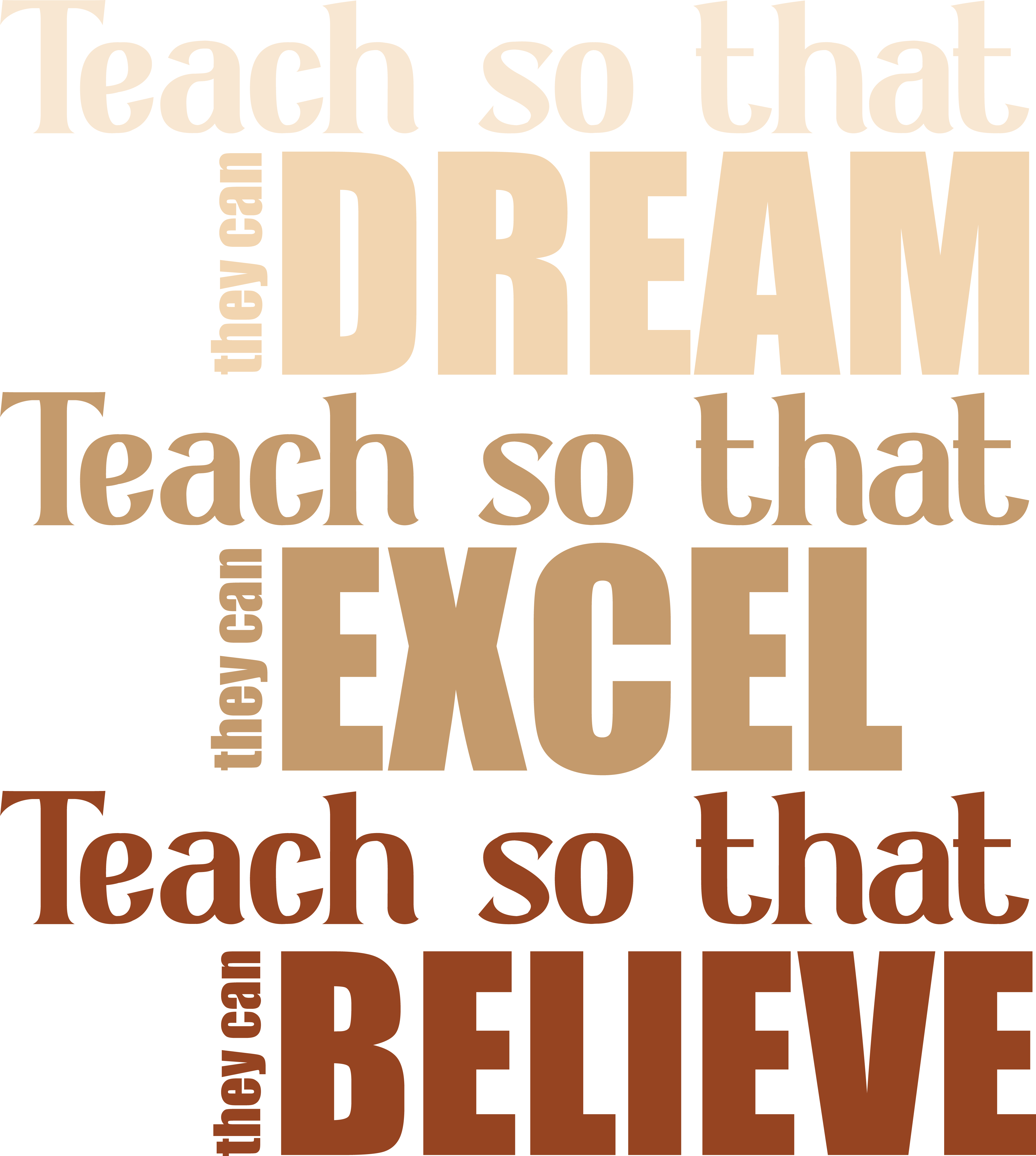 Teach So They Can Dream Excel Believe – Inspirational Ready to Press DTF Transfer