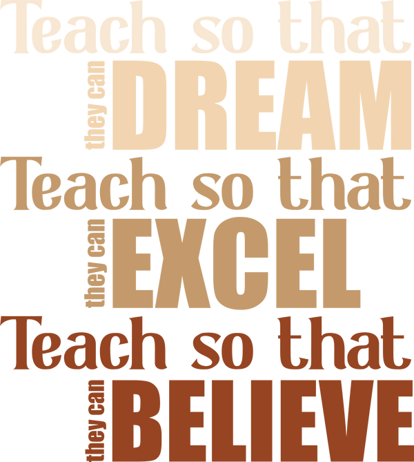 Teach So They Can Dream Excel Believe – Inspirational Ready to Press DTF Transfer