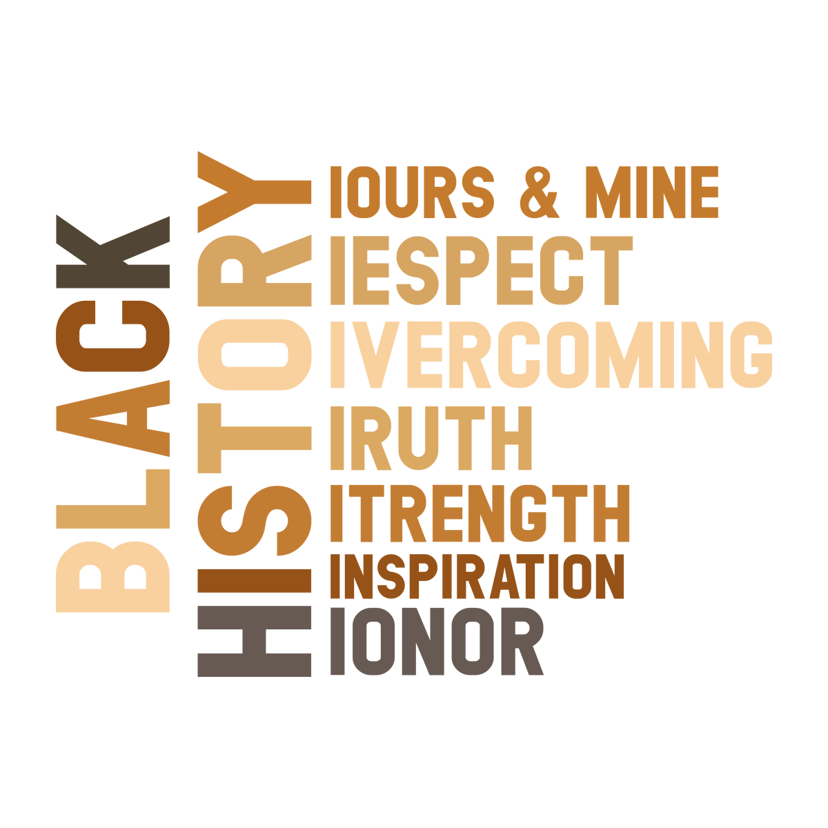 Black History Yours and Mine Typography – Human Rights Ready to Press DTF Transfer
