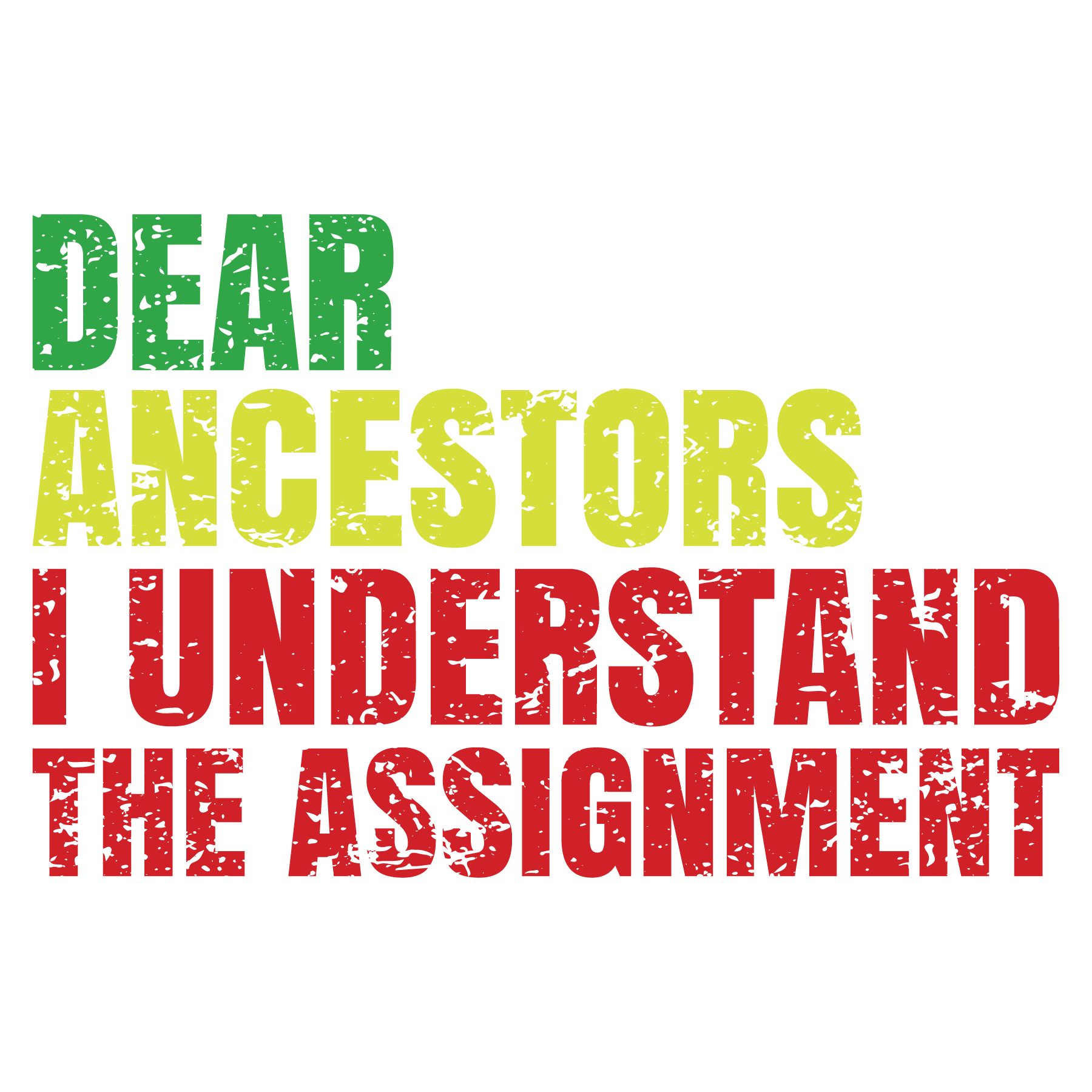 DEAR ANCESTORS Black History Month - Human Rights Ready to Press DTF Transfer