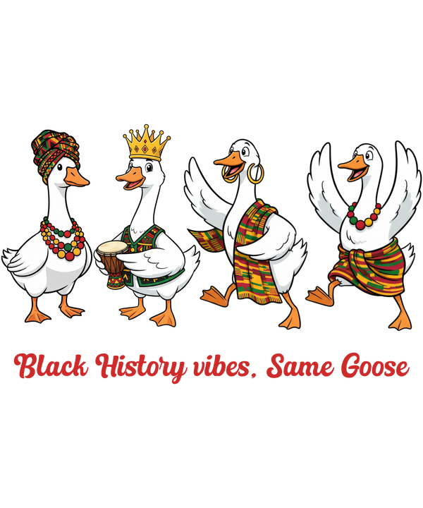 Funny Goose Black History Month - Human Rights Ready to Press DTF Transfer