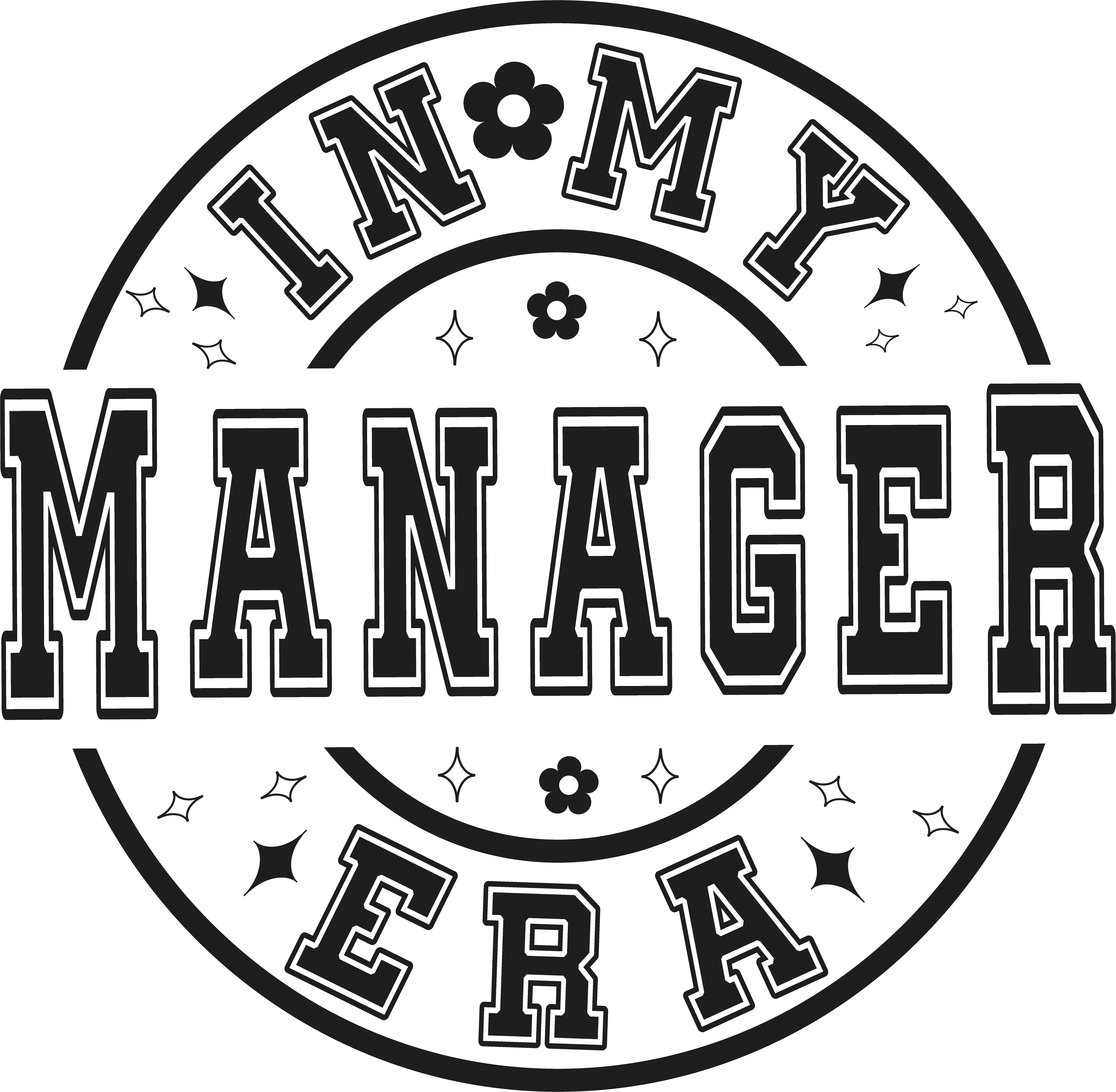 In My Manager Era - Career Ready to Press DTF Transfer