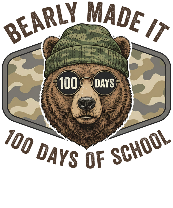 Bearly Made It 100 Days - School Ready to Press DTF Transfer