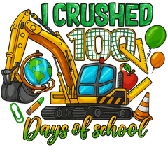 I Crushed 100 Days of - School Ready to Press DTF Transfer