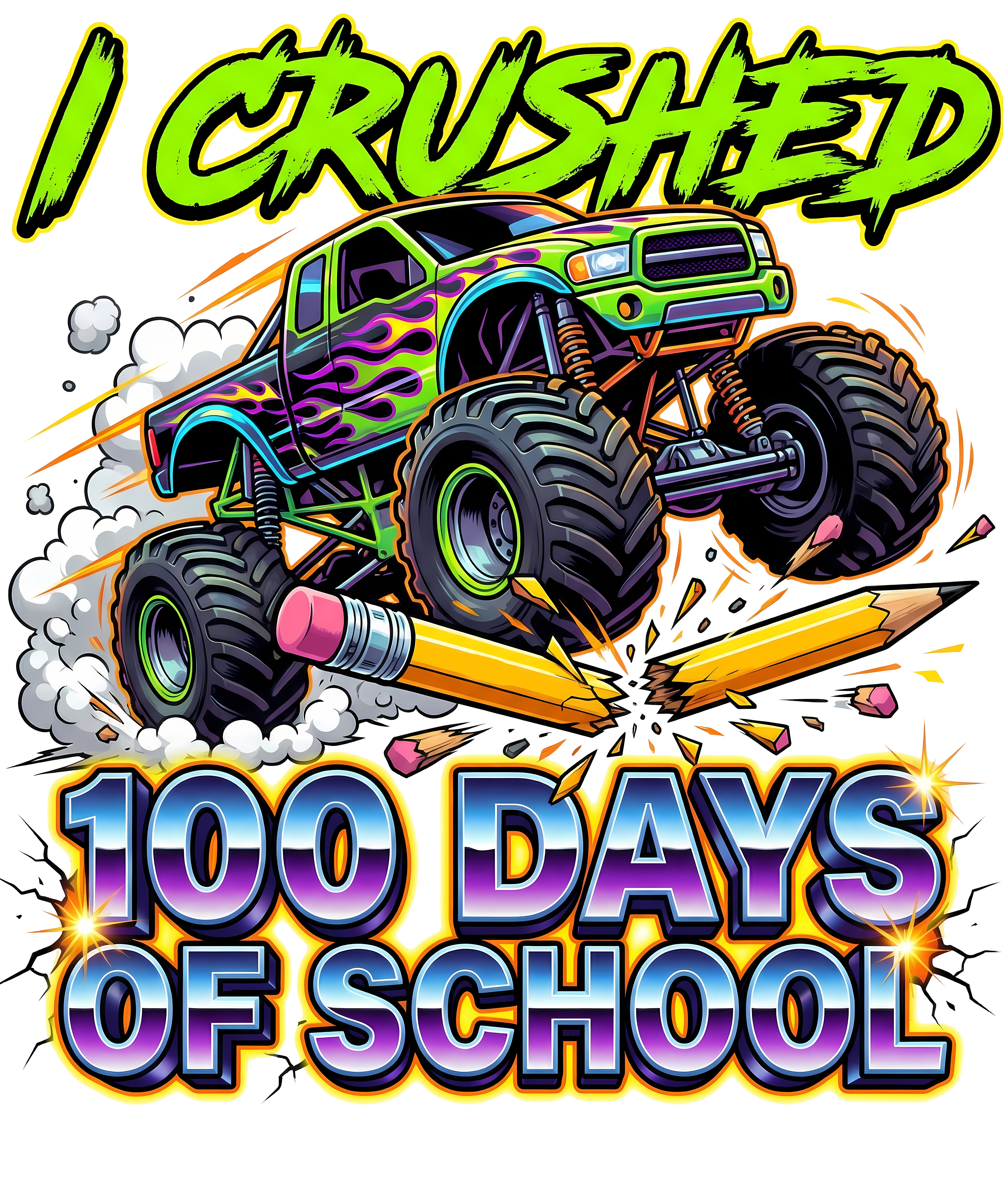 I Crushed 100 Days of - School Ready to Press DTF Transfer
