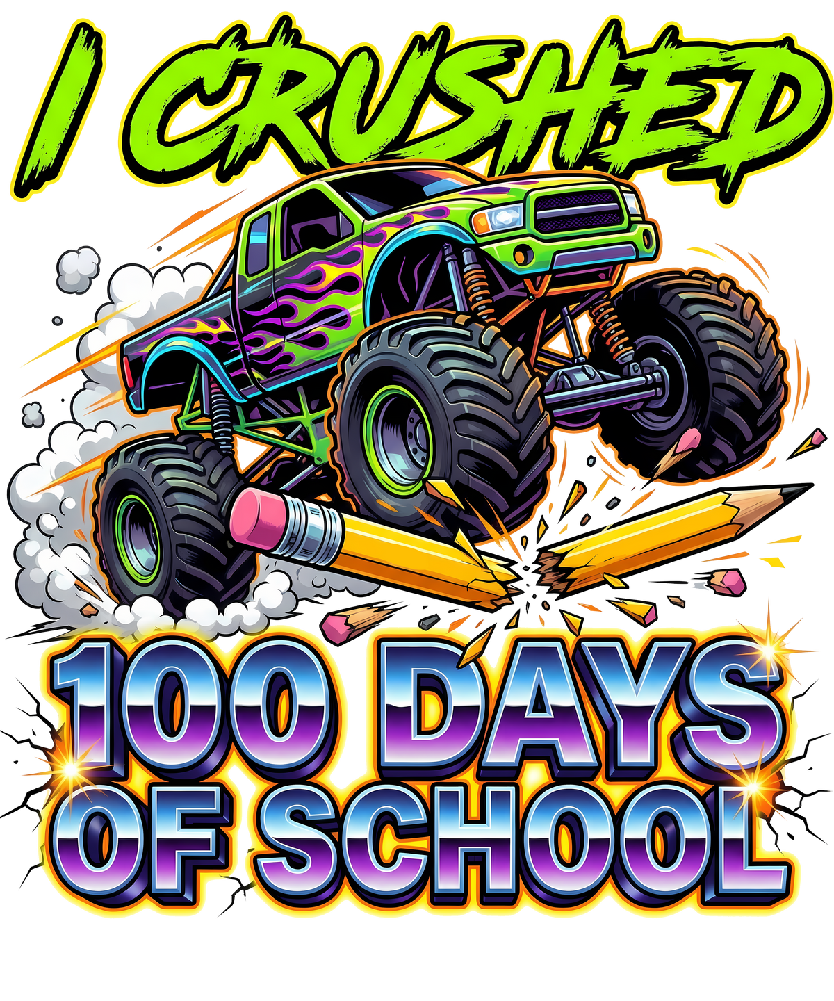 I Crushed 100 Days of - School Ready to Press DTF Transfer