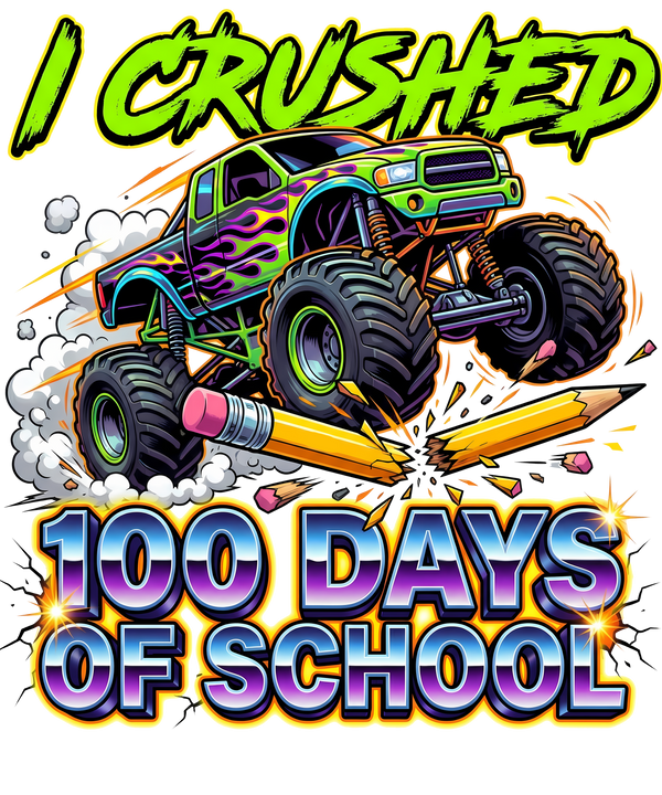 I Crushed 100 Days of - School Ready to Press DTF Transfer