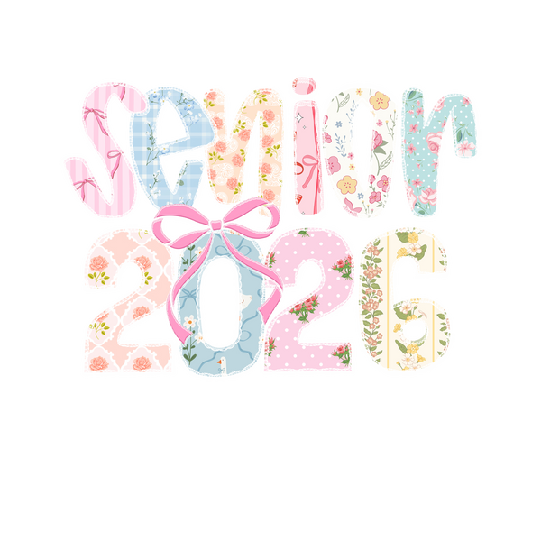 Preppy Floral Senior 2026 Coquette - School Ready to Press DTF Transfer