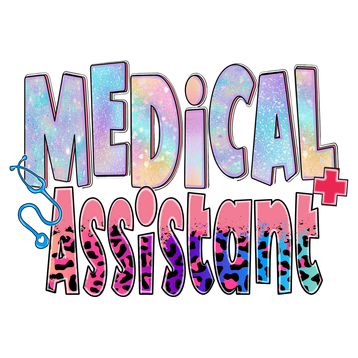 Glitter Medical Assistant - Nurse Ready to Press DTF Transfer