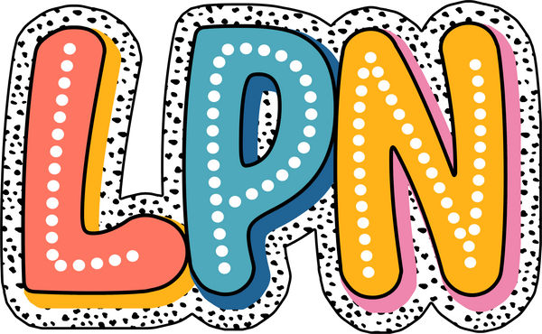 LPN Nurse - Nurse Ready to Press DTF Transfer