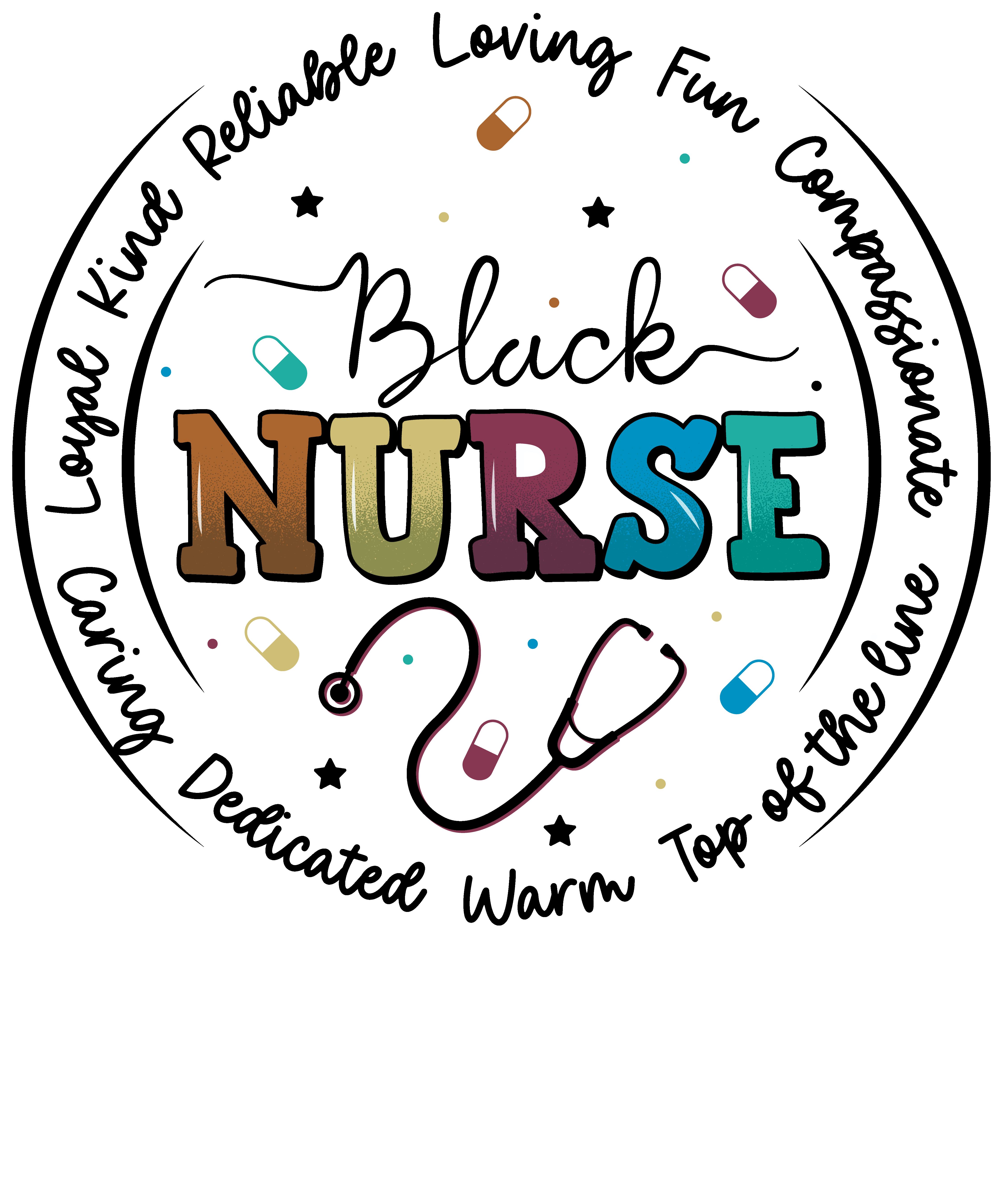 Loving Kind Dedicated Black Nurse - Nurse Ready to Press DTF Transfer