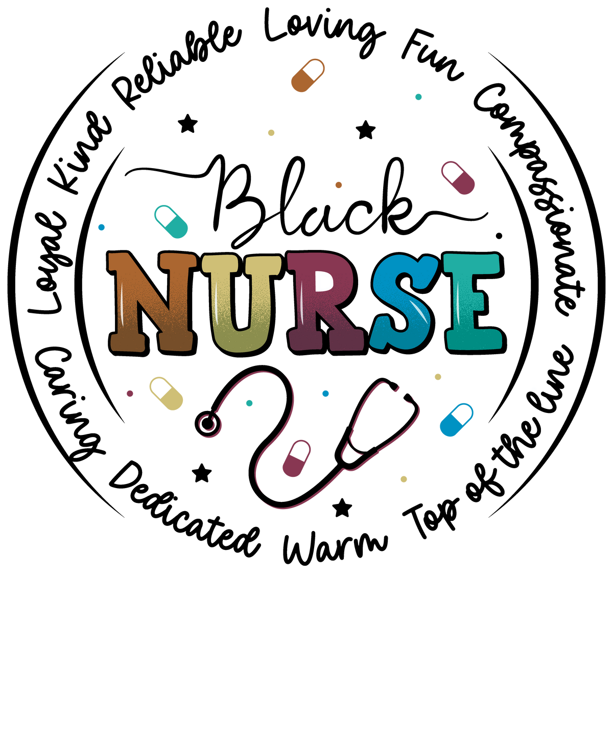 Loving Kind Dedicated Black Nurse - Nurse Ready to Press DTF Transfer