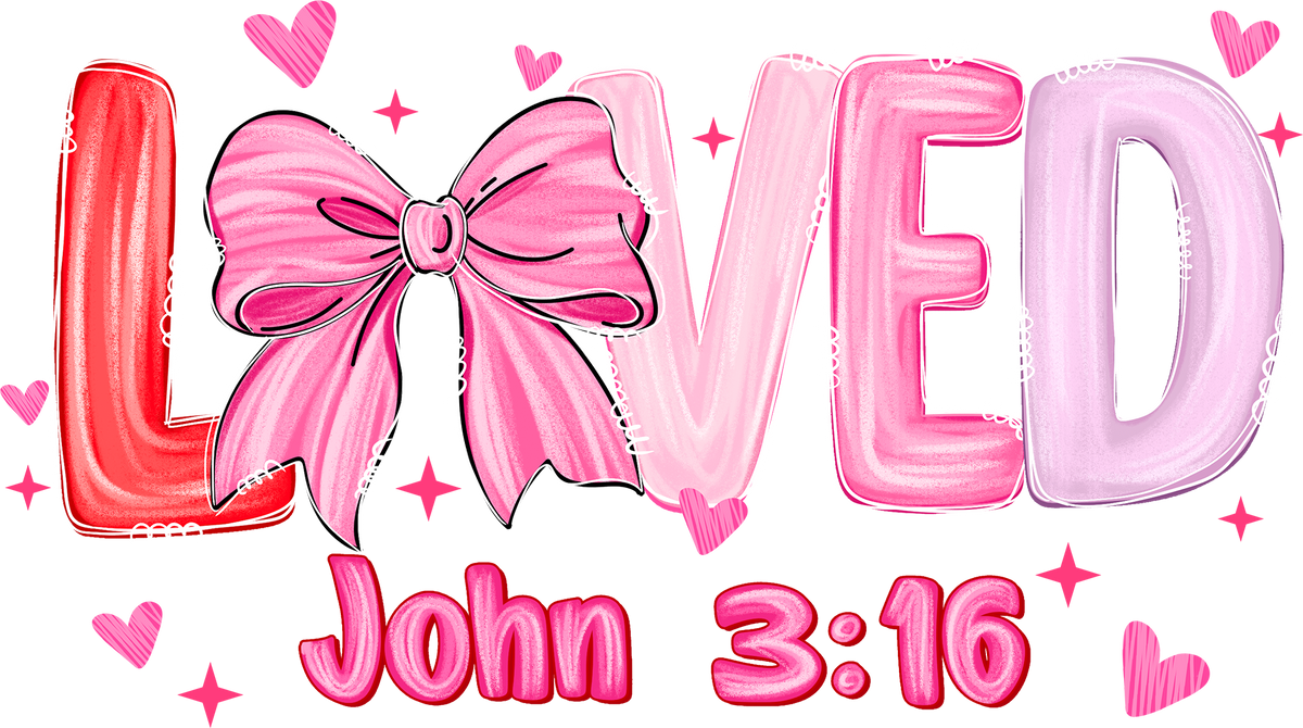 Valentine Bow Loved - Valentines Day Ready to Press DTF Transfer