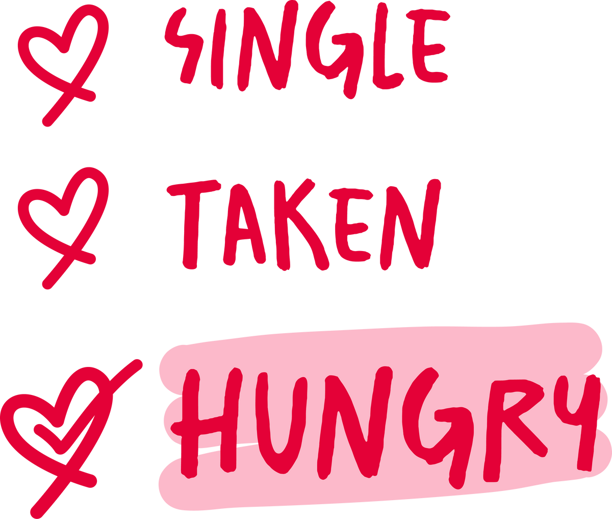 Valentine Single Taken Hungry - Valentines Day Ready to Press DTF Transfer